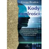 Poradniki hobbystyczne - Kody Mądrości Starożytne Słowa Które Przebudowują Połączenia Neuronalne W Mózgu I Uzdrawiają Serce Braden Gregg - miniaturka - grafika 1