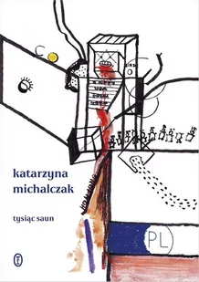 Katarzyna Michalczak Tysiąc saun - Poezja - miniaturka - grafika 2