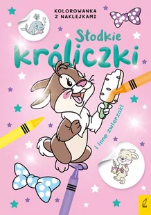 Słodkie zwierzaki. Słodkie króliczki i inne zwierzaki. Kolorowanka z naklejkami - Książki edukacyjne - miniaturka - grafika 2