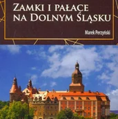 Przewodniki - Od Piastów Do Hohenzollernów Zamki I Pałace Na Dolnym Śląsku Chojnik Książ - miniaturka - grafika 1