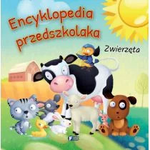 ENCYKLOPEDIA PRZEDSZKOLAKA ZWIERZĘTA Opracowanie zbiorowe - Książki edukacyjne - miniaturka - grafika 1