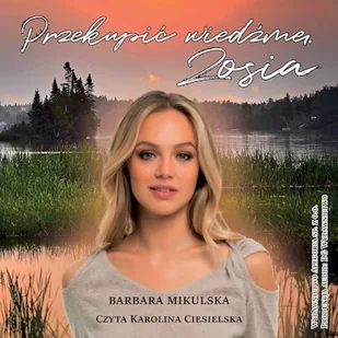 Przekupić wiedźmę. Zosia Barbara Mikulska - Audiobooki - literatura popularnonaukowa Przekupić wiedźmę. Zosia Barbara Mikulska - Audiobooki - literatura popularnonaukowa - miniaturka - grafika 1