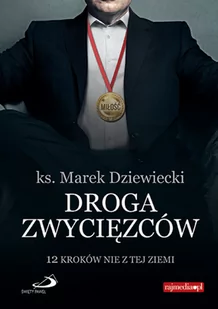 Edycja Świętego Pawła ks. Marek Dziewiecki Droga zwycięzców. 12 kroków nie z tej ziemi - Poradniki psychologiczne - miniaturka - grafika 2