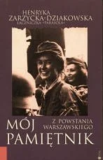 Mój pamiętnik z powstania warszawskiego - Biografie i autobiografie - miniaturka - grafika 1