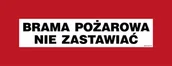 Systemy ekspozycyjne i znaki informacyjne - BC126 BRAMA POŻAROWA NIE ZASTAWIAĆ, FN - FOLIA SAMOPRZYLEPNA; (540X210MM) - miniaturka - grafika 1