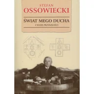 Ezoteryka - Świat mego dycha i wizje przyszłości - Stefan Ossowiecki - miniaturka - grafika 1