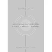 Polityka i politologia - Komunikowanie polityczne w Rosji Specyfika dyskursu prezydenckiego Urszula Patocka-Sigłowy - miniaturka - grafika 1