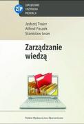 Zarządzanie - Polskie Wydawnictwo Ekonomiczne Trajer Jędrzej, Paszek Alfred, Iwan Stanisław Zarządzanie wiedzą - miniaturka - grafika 1