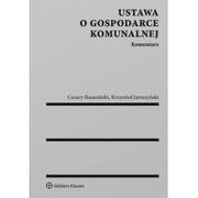 Prawo - Ustawa o gospodarce komunalnej Komentarz - Cezary Banasiński, Krzysztof Jaroszyński - miniaturka - grafika 1