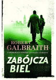 Robert Galbraith Zabójcza biel Cykl Cormoran Strike Tom 4 - Kryminały - miniaturka - grafika 3