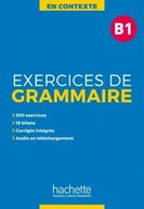Książki do nauki języka francuskiego - Hachette Livre En Contexte. Exercices de Grammaire, B1 + mp3 Anne Akyuz, Bernadette Bazelle-Shahmaei, Joelle Bonenfant, Marie-Francoise Gliemann - miniaturka - grafika 1