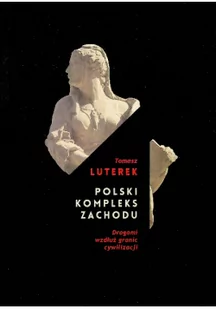 Polski kompleks zachodu - Felietony i reportaże - miniaturka - grafika 1