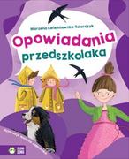 Opowiadania przedszkolaka. Dla przedszkolaków