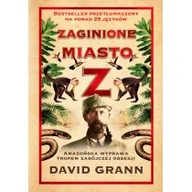 Felietony i reportaże - Zaginione miasto Z - miniaturka - grafika 1