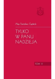 Tylko w Panu nadzieja Tom V - Religia i religioznawstwo - miniaturka - grafika 1