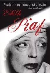 Studio Emka Joanna Rawik Ptak smutnego stulecia Edith Piaf - Biografie i autobiografie - miniaturka - grafika 1