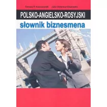 Krzeszowski Tomasz P., Ostanina - Olszewska Julia Polsko-angielsko-rosyjski słownik biznesmena - Słowniki języków obcych - miniaturka - grafika 1