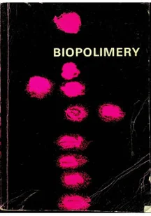 Biopolimery Fizykochemiczne metody oczyszczania rozdzielania i badania - Chemia - miniaturka - grafika 1