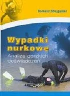 Poradniki hobbystyczne - Wypadki nurkowe. Analiza gorzkich doświadczeń - miniaturka - grafika 1