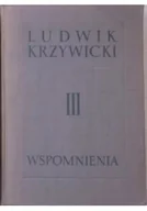 Biografie i autobiografie - Ludwik Krzywicki Wspomnienia Tom III - miniaturka - grafika 1