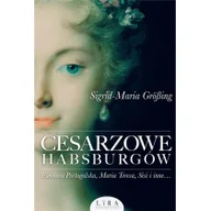 Historia świata - Cesarzowe Habsburgów Sigrid-Maria Grosing - miniaturka - grafika 1