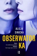 Powieści - Obserwatorka Alicja Sinicka - miniaturka - grafika 1