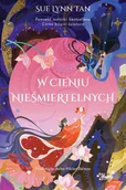 Fantasy - W cieniu nieśmiertelnych - Sue Lynn Tan - książka - miniaturka - grafika 1