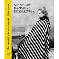 Albumy inne - Stanisław Kazimierz Kossakowski Kocham fotografię Kossakowski Stanisław Kazimierz - miniaturka - grafika 1