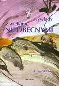 Felietony i reportaże - Wywiady z Wielkimi Nieobecnymi - miniaturka - grafika 1