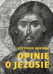 Opinie O Jezusie Vittorio Messori - Religia i religioznawstwo Opinie O Jezusie Vittorio Messori - Religia i religioznawstwo - miniaturka - grafika 2