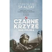 Biografie i autobiografie - Bellona Czarne krzyże nad Polską (wydanie pocketowe) Stanisław Skalski - miniaturka - grafika 1