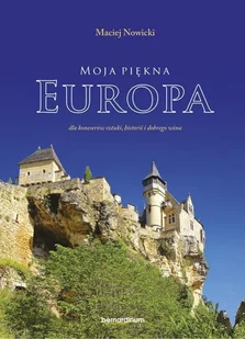 Moja piękna Europa - Maciej Nowicki - Powieści - miniaturka - grafika 2