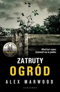 Alex Marwood Trujący Ogród - Thrillery - miniaturka - grafika 2