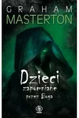 Horror, fantastyka grozy - Dzieci zapomniane przez Boga - Graham Masterton - miniaturka - grafika 1