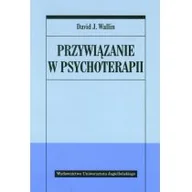 Psychologia - Wydawnictwo Uniwersytetu Jagiellońskiego Przywiązanie w psychoterapii - Wallin David J. - miniaturka - grafika 1