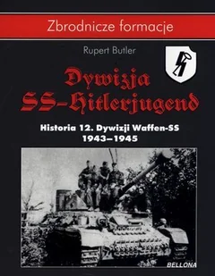 Dywizja SS - Hitlerjugend. Historia 12. Dywizji Waffen-SS 1943-1945 - Historia świata - miniaturka - grafika 1