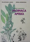 Książki medyczne - Pachnąca apteka Tajemnice aromaterapii - miniaturka - grafika 1