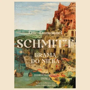 Brama do nieba. Tom 2 Eric-Emmanuel Schmitt - Audiobooki - literatura piękna - miniaturka - grafika 1