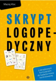 Skrypt logopedyczny z obrazkowym formularzem do badania mowy kontrolowanej - Pedagogika i dydaktyka - miniaturka - grafika 2