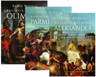 Pakiet Trylogia Antyczna. Tomy 1-3 Olimpias, Parmenion, Aleksander - Karol Bunsch - książka - Klasyka - miniaturka - grafika 1