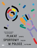 Książki o kulturze i sztuce - Plakat sportowy w Polsce - Dorota Folga-Januszewska, Katarzyna Szymańska - miniaturka - grafika 1
