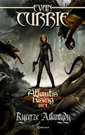 Fantasy - Evan Currie Atlantis Rising. Tom 1. Rycerze Atlantydy - miniaturka - grafika 1