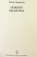 Książki o kulturze i sztuce - Ogrody Krakowa - miniaturka - grafika 1