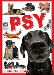 zbiorowe Opracowanie PSY BIBLIOTEKA WIEDZY - Rośliny i zwierzęta - miniaturka - grafika 2