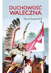 Zawada Marian Duchowość waleczna - Książki religijne obcojęzyczne - miniaturka - grafika 2