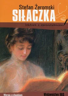 Stefan Żeromski Siłaczka - Literatura popularno naukowa dla młodzieży - miniaturka - grafika 1