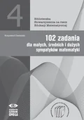 Pomoce naukowe - 102 zadania dla małych średnich i dużych sympatyków matematyki - miniaturka - grafika 1