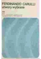 Książki o kulturze i sztuce - Ferdinando Carulli utwory wybrane - miniaturka - grafika 1