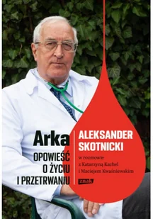 Katarzyna Kachel Arka Opowieść o życiu i przetrwaniu - Wywiady - miniaturka - grafika 2