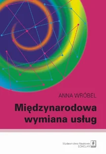 Międzynarodowa wymiana usług - Anna Wróbel - Finanse, księgowość, bankowość - miniaturka - grafika 1